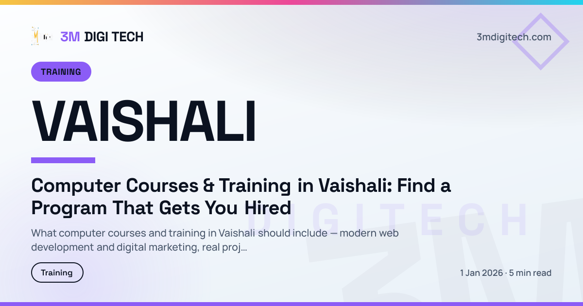 Computer Courses & Training in Vaishali: Find a Program That Gets You Hired