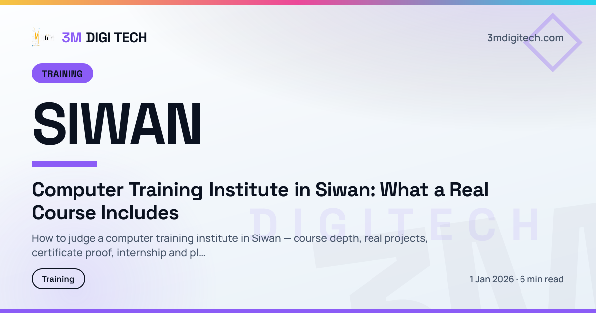 Computer Training Institute in Siwan: What a Real Course Includes