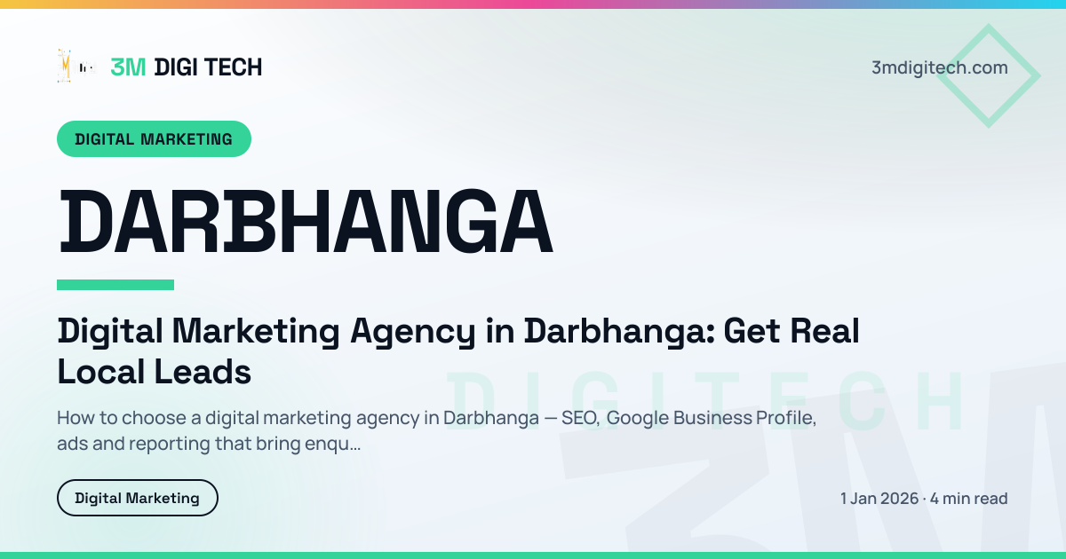 Digital Marketing Agency in Darbhanga: Get Real Local Leads