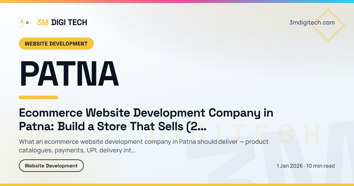 Ecommerce Website Development Company in Patna: Build a Store That Sells (2026)