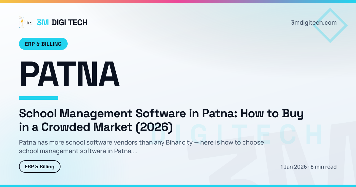 School Management Software in Patna: How to Buy in a Crowded Market (2026)