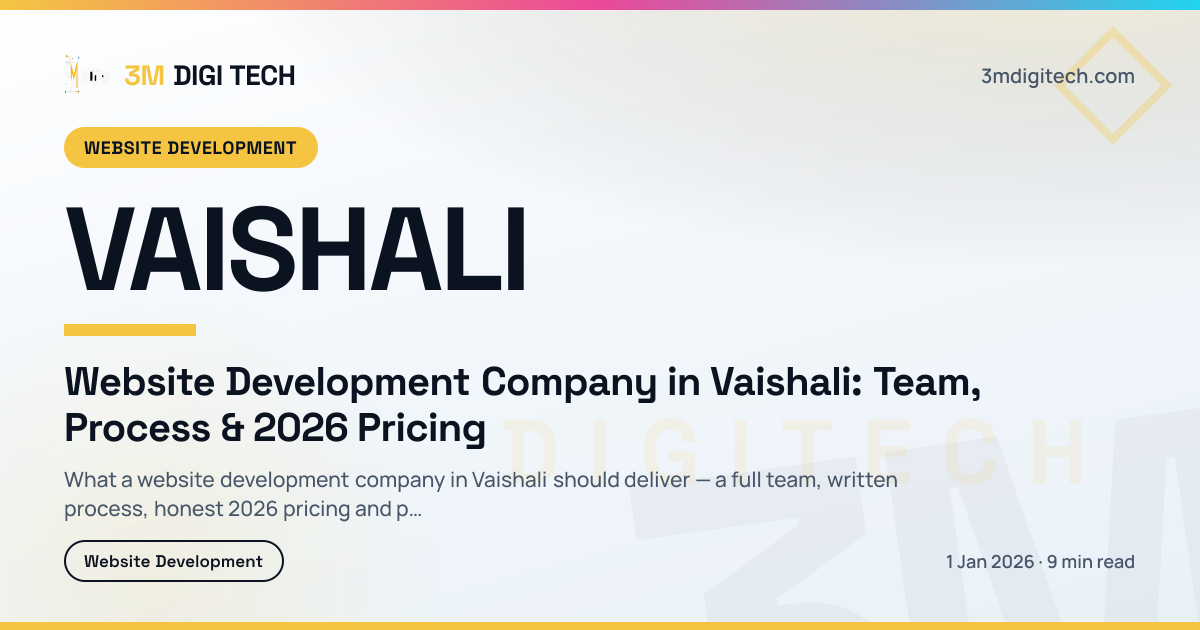 Website Development Company in Vaishali: Team, Process & 2026 Pricing